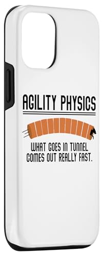 iPhone 14 Saying Agility Physics What Goes In Tunnel Dog Training Gag Case