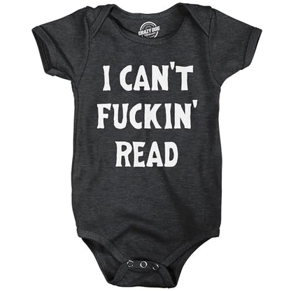 Crazy Dog T-Shirts I Cant F*ckin Read Baby Bodysuit Funny Sarcastic Baby Joke Novelty Jumper for Infants - size: 24 Months