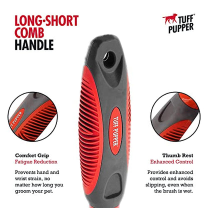 Tuff Pupper Dual Length Detangling Dog Comb | Short and Long Teeth Outer & Inner Coat | Ergonomic Pet Detangling Combs | No-Slip Safety Handle For Precision Control | Rounded Tips Prevent Scratching