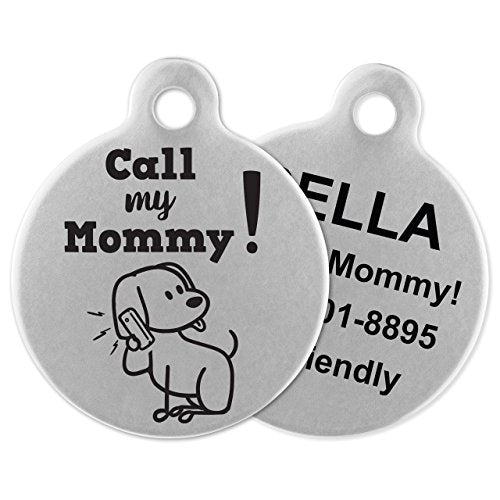 If It Barks - Engraved Pet ID Tags for Dogs - Personalized Stainless Steel Identification Tags - Custom Name Tag Attachment - Made in USA, Call My Mommy - color: Call My Mommy