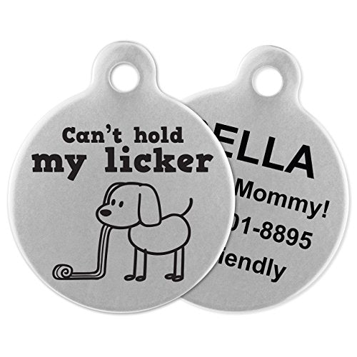 If It Barks - Engraved Pet ID Tags for Dogs - Personalized Stainless Steel Identification Tags - Custom Name Tag Attachment - Made in USA, Can't Hold My Licker - color: Licker